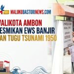 Walikota Ambon Resmikan EWS Banjir dan Tugu Tsunami 1950
